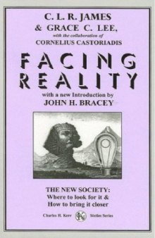 Facing Reality - The New Society: Where to Look for It & How to Bring It Closer (Sixties Series)