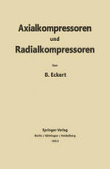 Axialkompressoren und Radialkompressoren: Anwendung / Theorie / Berechnung