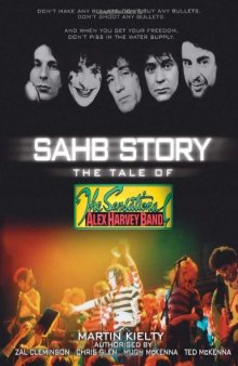 "SAHB" Story: The Tale of the "Sensational Alex Harvey Band&quot
