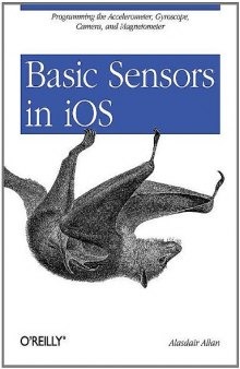 Basic Sensors in IOS: Programming the Accelerometer, Gyroscope, and Magnetometer  