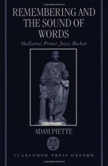 Remembering and the Sound of Words: Mallarmé, Proust, Joyce, Beckett
