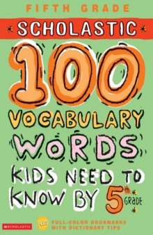 100 Vocabulary Words Kids Need to Know by 5th Grade (100 Words Workbook)
