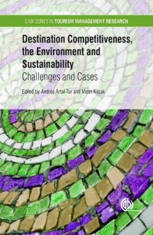 Destination competitiveness, the environment and sustainability: challenges and cases