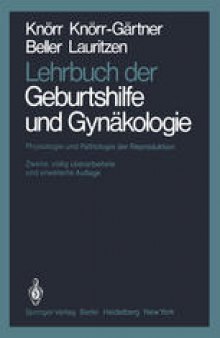 Lehrbuch der Geburtschilfe und Gynäkologie: Physiologie und Pathologie der Reproduktion