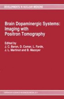 Brain Dopaminergic Systems: Imaging with Positron Tomography: Proceedings of a Workshop held in Caen, France within the framework of the European Community Medical and Public Health Research