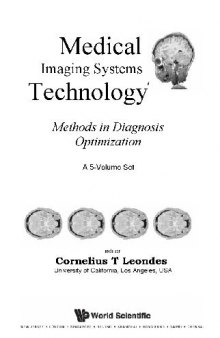 Medical Imaging Systems Technology. Methods in Diagnosis Optimization