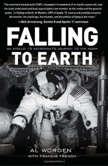 Falling to Earth: An Apollo 15 Astronaut's Journey to the Moon