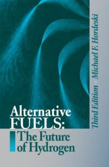 Alternative Fuels: The Future of Hydrogen, Third Edition