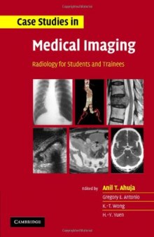 Case Studies in Medical Imaging: Radiology for Students and Trainees