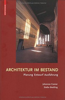 Architektur im Bestand  Planung, Entwurf, Ausfuhrung