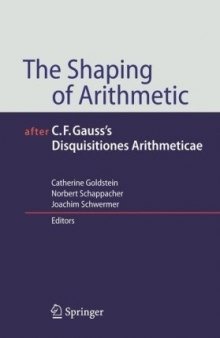 Shaping of Arithmetic after C. F. Gauss's Disquisitiones Arithmeticae