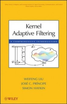 Kernel adaptive filtering: A comprehensive introduction