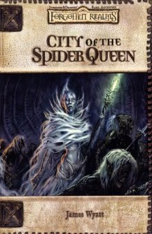 City of the Spider Queen (Dungeons & Dragons d20 3.0 Fantasy Roleplaying, Forgotten Realms Setting)  