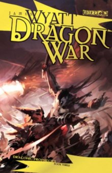 Dragon War: Draconic Prophecies, Book 3 (The Draconic Prophecies)