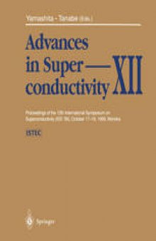Advances in Superconductivity XII: Proceedings of the 12th International Symposium on Superconductivity (ISS ’99), October 17–19, 1999, Morioka