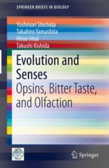 Evolution and Senses: Opsins, Bitter Taste, and Olfaction