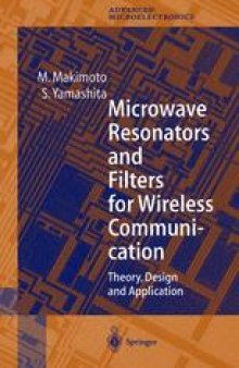 Microwave Resonators and Filters for Wireless Communication: Theory, Design and Application