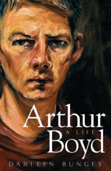 Arthur Boyd: A Life