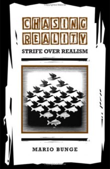 Chasing Reality: Strife over Realism (Toronto Studies in Philosophy)