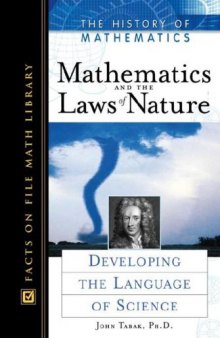 Mathematics and the Laws of Nature: Developing the Language of Science (History of Mathematics)