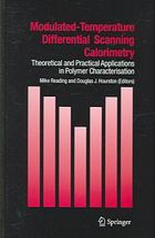 Modulated temperature differential scanning calorimetry : theoretical and practical applications in polymer characterisation