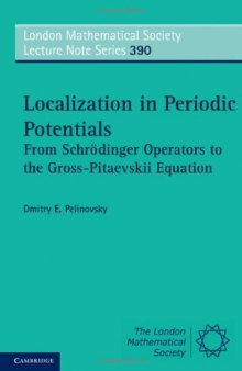 Localization in Periodic Potentials: From Schrödinger Operators to the Gross-Pitaevskii Equation (London Mathematical Society Lecture Note Series)  