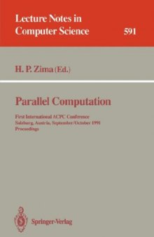Parallel Computation: First International ACPC Conference Salzburg, Austria, September 30 – October 2, 1991 Proceedings