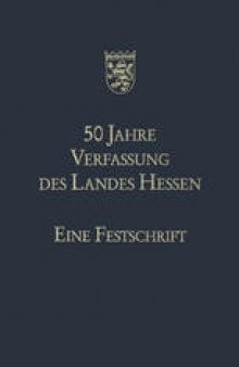 50 Jahre Verfassung des Landes Hessen: Eine Festschrift