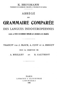 Abrégé de grammaire comparée des langues indo-européennes: d'après le Précis de grammaire comparée de K. Brugmann et B. Delbrück