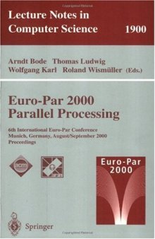 Euro-Par 2000 Parallel Processing: 6th International Euro-Par Conference Munich, Germany, August 29 – September 1, 2000 Proceedings