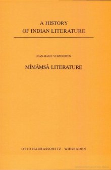 A History of Indian Literature, Volume VI: Scientific and Technical Literature, Part 3, Fasc. 5: Mīmāṃsā Literature  