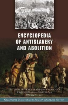 Encyclopedia of Antislavery and Abolition: Greenwood Milestones in African American History