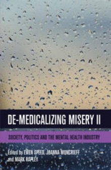De-Medicalizing Misery II: Society, Politics and the Mental Health Industry