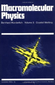 Macromolecular Physics - Crystal Melting