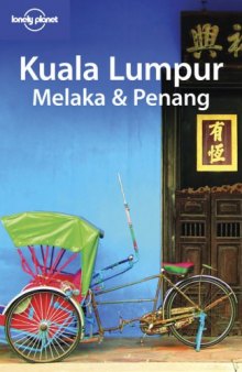 Lonely Planet Kuala Lumpur Melaka & Penang