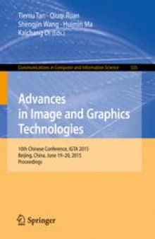 Advances in Image and Graphics Technologies: 10th Chinese Conference, IGTA 2015, Beijing, China, June 19-20, 2015, Proceedings