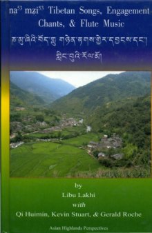 ASIAN HIGHLANDS PERSPECTIVES Volume 4:  China's Namzi Tibetan Songs, Engagement Chants, & Flute Music