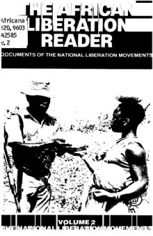 African Liberation Reader: Documents of the National Liberation Movements :Volume 2 The National Liberation Movements  