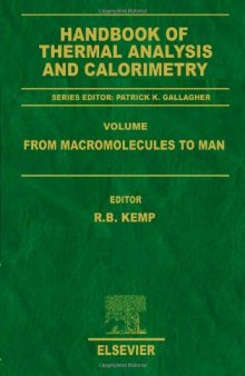 Handbook of Thermal Analysis and Calorimetry: From Macromolecules to Man