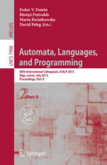 Automata, Languages, and Programming: 40th International Colloquium, ICALP 2013, Riga, Latvia, July 8-12, 2013, Proceedings, Part II