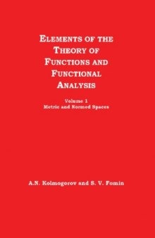 Elements of the Theory of Functions and Functional Analysis, Volume 1, Metric and Normed Spaces