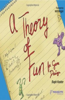 A Theory of Fun for Game Design  