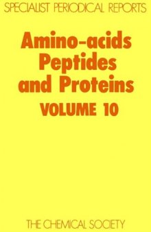 Amino Acids, Peptides and Proteins (SPR Amino Acids, Peptides, and Proteins (RSC)) (vol. 10)