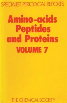 Amino Acids, Peptides and Proteins (SPR Amino Acids, Peptides, and Proteins (RSC)) (vol. 7)