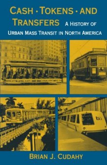 Cash, tokens, and transfers: a history of urban mass transit in North America