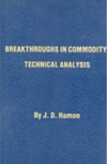 Breakthroughs in Commodity Technical Analysis