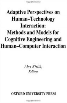 Adaptive Perspectives on Human-Technology Interaction: Methods and Models for Cognitive Engineering and Human-Computer Interaction