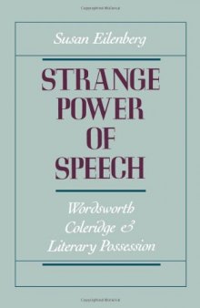 Strange Power of Speech: Wordsworth, Coleridge, and Literary Possession
