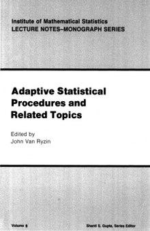 Adaptive Statistical Procedures and Related Topics: Proceedings of a Symposium in Honor of Gerbert Robbins, June 7-11, 1985, Brookhaven National Laboratory, ... York (Ims Lecture Notes-Monographs, Vol 8)