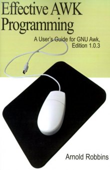 Effective Awk Programming: A User's Guide for Gnu Awk, Edition 1.0.3